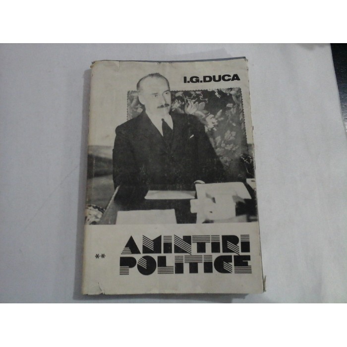 AMINTIRI POLITICE - I. G. DUCA AMINTIRI POLITICE - I. G. DUCA